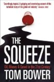 Squeeze Oil, Money and Greed in the 21st Century  9780007276554 Front Cover