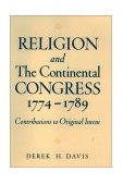 Religion and the Continental Congress, 1774-1789 Contributions to Original Intent  9780195133554 Front Cover