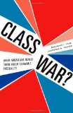 Class War? What Americans Really Think about Economic Inequality cover art