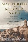 Mysteries of the Middle Ages The Rise of Feminism, Science, and Art from the Cults of Catholic Europe  9780385495554 Front Cover