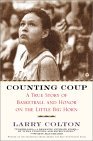 Counting Coup A True Story of Basketball and Honor on the Little Big Horn cover art