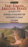 Four Classic American Novels The Scarlet Letter - The Adventures of Huckleberry Finn - The Red Badge of Courage - Billy Budd, Sailor  9780451530554 Front Cover