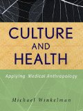 Culture and Health Applying Medical Anthropology cover art