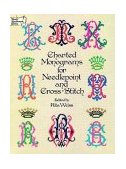 Charted Monograms for Needlepoint and Cross-Stitch 1977 9780486235554 Front Cover