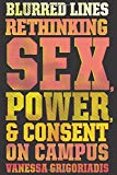 Blurred Lines Rethinking Sex, Power, and Consent on Campus  9780544702554 Front Cover