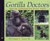 Gorilla Doctors Saving Endangered Great Apes 2005 9780618445554 Front Cover
