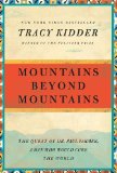 Mountains Beyond Mountains The Quest of Dr. Paul Farmer, a Man Who Would Cure the World