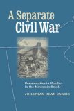 Separate Civil War Communities in Conflict in the Mountain South  9780813925554 Front Cover