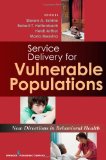 Service Delivery for Vulnerable Populations New Directions in Behavioral Health cover art