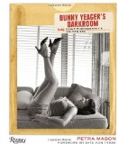 Bunny Yeager's Darkroom Pin-Up Photography's Golden Era 2012 9780847838554 Front Cover