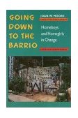 Going down to the Barrio Homeboys and Homegirls in Change  9780877228554 Front Cover