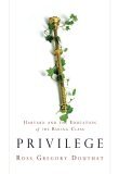 Privilege Harvard and the Education of the Ruling Class cover art