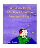 What on Earth Do You Do When Someone Dies?  cover art