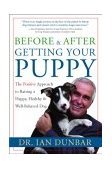 Before and after Getting Your Puppy The Positive Approach to Raising a Happy, Healthy, and Well-Behaved Dog cover art