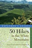Explorer's Guide 50 Hikes in the White Mountains Seventh Edition 7th 2013 9781581571554 Front Cover