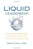Liquid Leadership From Woodstock to Wikipedia-Multi-Generational Management Ideas that Are Changing the Way We Run Things cover art