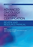 Advanced Oncology Nursing Certification Review and Resource Manual 2nd 9781935864554 Front Cover