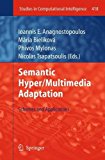 Semantic Hyper/Multimedia Adaptation Schemes and Applications 2014 9783642441554 Front Cover