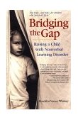 Bridging the Gap Raising a Child with Nonverbal Learning Disorder  9780399527555 Front Cover