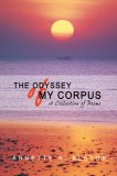 Odyssey of My Corpus A collection of Poems 2007 9780595419555 Front Cover