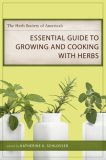 Herb Society of America's Essential Guide to Growing and Cooking with Herbs  9780807132555 Front Cover