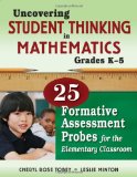 Uncovering Student Thinking in Mathematics, Grades K-5 25 Formative Assessment Probes for the Elementary Classroom cover art