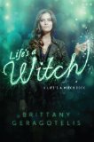 Life's a Witch 2013 9781442466555 Front Cover