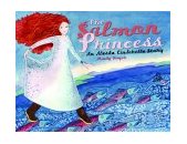 Salmon Princess An Alaska Cinderella Story cover art