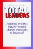 Total Leaders Applying the Best Future-Focused Change Strategies to Education