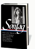 Susan Sontag: Essays of the 1960s And 70s (LOA #246) Against Interpretation / Styles of Radical Will / on Photography / Illness As Metaphor / Uncollected Essays  9781598532555 Front Cover