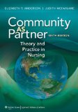 Community as Partner Theory and Practice in Nursing 6th 2010 Revised  9781605478555 Front Cover