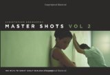 Master Shots Vol 2 Shooting Great Dialogue Scenes 2nd 2011 9781615930555 Front Cover