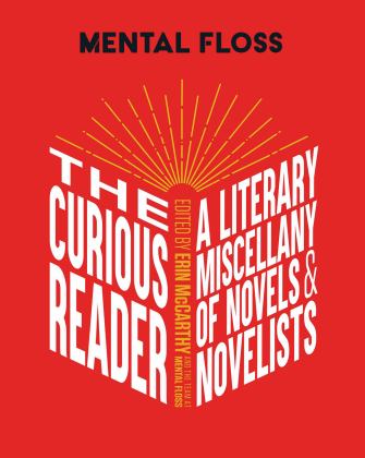 Mental Floss: the Curious Reader Facts about Famous Authors and Novels Book Lovers and Literary Interest a Literary Miscellany of Novels and Novelists  9781681887555 Front Cover