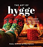 Art of Hygge How to Bring Danish Cosiness into Your Life  9781849539555 Front Cover