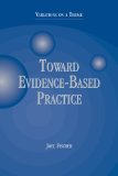 Toward Evidence-Based Practice Variations on a Theme  9781933478555 Front Cover