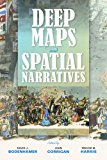 Deep Maps and Spatial Narratives 2015 9780253015556 Front Cover