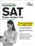 Cracking the SAT Physics Subject Test, 2013-2014 Edition 2013 9780307945556 Front Cover