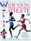 Young Track and Field Athlete A Young Enthusiast's Guide to Track and Field Athletics 1996 9780789408556 Front Cover