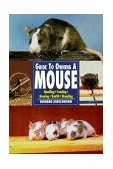 Guide to Owning a Mouse 1996 9780793821556 Front Cover