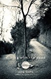Driving with the Dead Poems  9780813145556 Front Cover