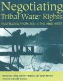 Negotiating Tribal Water Rights Fulfilling Promises in the Arid West cover art