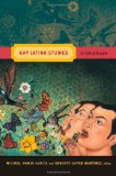 Gay Latino Studies A Critical Reader cover art