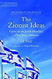 Zionist Ideas Visions for the Jewish Homeland--Then, Now, Tomorrow  9780827612556 Front Cover