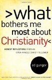 What Bothers Me Most about Christianity Honest Reflections from an Open-Minded Christ Follower 2009 9781416592556 Front Cover