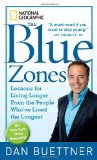 Blue Zones Lessons for Living Longer from the People Who've Lived the Longest 2010 9781426207556 Front Cover