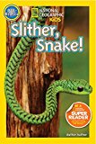 National Geographic Readers: Slither, Snake! 2015 9781426319556 Front Cover