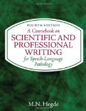 Coursebook on Scientific and Professional Writing for Speech-Language Pathology 4th 2009 9781435469556 Front Cover