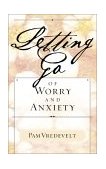 Letting Go of Worry and Anxiety 2001 9781576739556 Front Cover