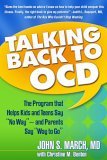 Talking Back to OCD The Program That Helps Kids and Teens Say "No Way" -- and Parents Say "Way to Go"  9781593853556 Front Cover