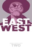 East of West Volume 2: We Are All One  9781607068556 Front Cover
